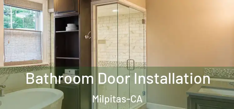  Bathroom Door Installation Milpitas-CA