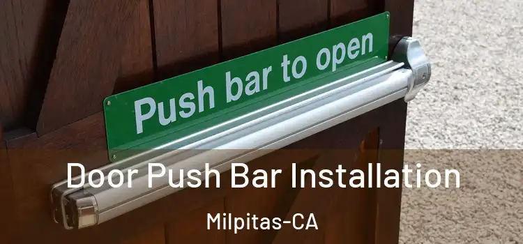  Door Push Bar Installation Milpitas-CA