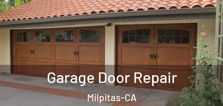  Garage Door Repair Milpitas-CA
