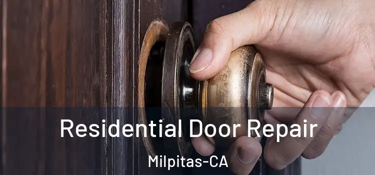  Residential Door Repair Milpitas-CA
