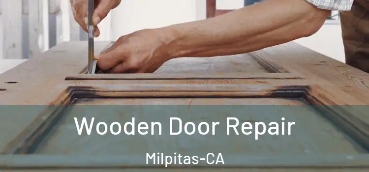  Wooden Door Repair Milpitas-CA